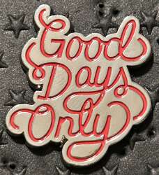 Good days Only