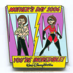 Mother's Day 2006 You’re Incredible! (Mrs. Incredible and Jack Jack)