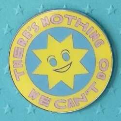 There's Nothing We Can't Do