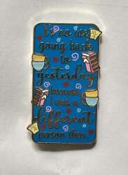 118397 - Fantasy Pin Series: Maple and Magic Co - Disney Quotes - No Use Going Back To Yesterday - Fantasy Unlicensed alternate image