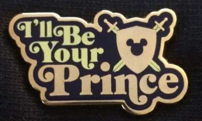 I'll Be Your Prince only pin