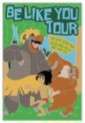 It’s Showtime Poster Series - The Jungle Book - Be Like You Tour - MLT